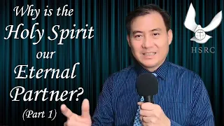 Why is the Holy Spirit Our Eternal Partner