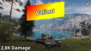 Valiant (2,8K Damage) | World of Tanks