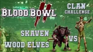 Blood Bowl 2 - Skaven (the Sage) vs Wood Elves (Cerumol) - Clan Challenge S1G3