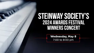 Steinway Society's 2024 Awards Festival Winners Concert