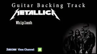 Metallica - Whiplash (Guitar Backing Track)