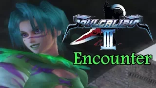 Soul Calibur 3 : Tales of Souls Events (Encounter)