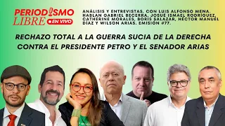 RECHAZO TOTAL A LA GUERRA SUCIA DE LA DERECHA CONTRA EL PRESIDENTE PETRO Y EL SENADOR ARIAS