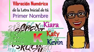 Numerología Emocional. Vibración Numérica de la Inicial de tu nombre. Letra K