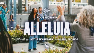 Alleluia (feat. DOE) — VOUS Worship