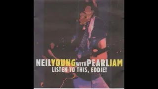 Listen To This Eddie!  -  Neil Young & Pearl Jam  -  1995