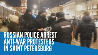Russian police arrest anti-war protesters in Saint Petersburg