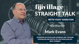 Special fijivillage Straight Talk with Vijay Narayan - Fijian Drua CEO -  Mark Evans