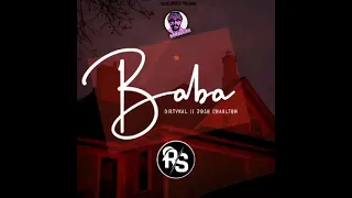 BABA(2022) DIRTYKAL FT. JOSH CHARLTON [RAW SOUNDS PRODUCTION]