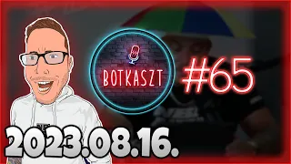 Botkaszt #65 | GAMBLING / KEZETLEN KARÓRÁK (2023-08-16)