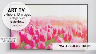 Watercolor Tulips Farmhouse Vintage Art TV Slideshow 3Hrs | Turn your TV into Art | Frame TV Hack