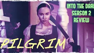 INTO THE DARK SEASON 2 EPISODE 2 PILGRIM REVIEW