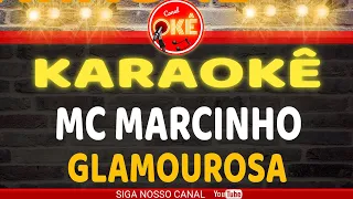 Karaokê (cover) Mc Marcinho - Glamourosa