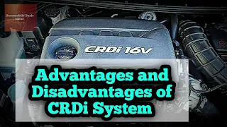 |Advantages and disadvantages of CRDi System |