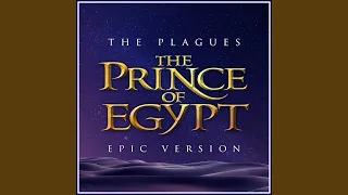 The Plagues - Prince of Egypt (Epic Version)