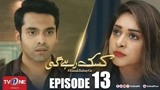 Kasak Rahay Ge | Episode 13 | TV One Dramas