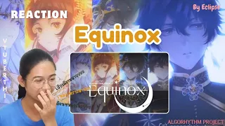 Reaction " Equinox " [ Eclipse ]  เสียงแต่ละคนคือดีงามมาก~ 😆 | @aum_story | By AumAun Channel