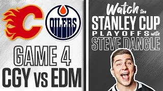 Watch Calgary Flames vs. Edmonton Oilers Game 4 LIVE w/ Steve Dangle