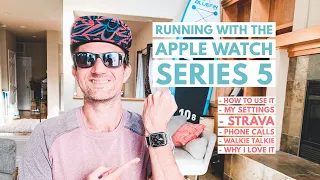 Running With The Apple Watch Series 5 in 2020 (My Settings, Strava, Phone Calls, Walkie Talkie)