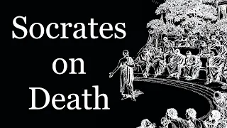 Socrates and Plato Towards Death: The Apology