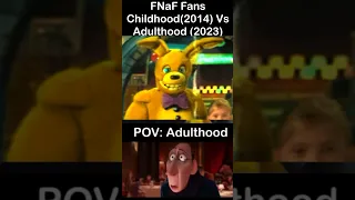 FNaF Fans Childhood Vs Adulthood | FNaF Movie 2 MEME