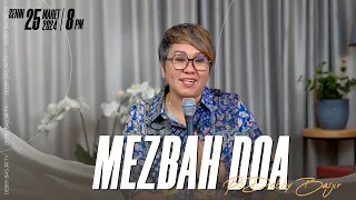 MEZBAH DOA SENIN 25 MARET 2024 -  PK. 20.00 WIB | PDT. DEBBY BASJIR - #mezbahdoadb