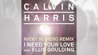 Calvin Harris - I Need Your Love ft. Ellie Goulding (Nicky Romero Remix)