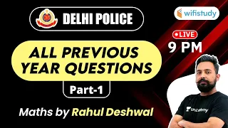 9:00 PM - Delhi Police 2020 | Maths by Rahul Deshwal | Previous Year Questions