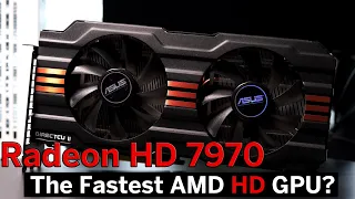 Radeon HD 7970 Tested in 2022 - The Fastest AMD HD GPU ?