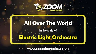 Electric Light Orchestra - All Over The World - Karaoke Version from Zoom Karaoke