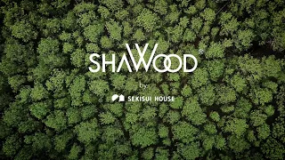 SHAWOOD by SEKISUI HOUSE