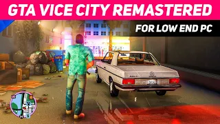 GTA VICE CITY REMASTERED MOD (FOR 2GB RAM) 🔥