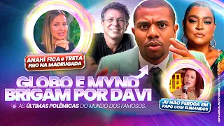 GLOBO e MYND DISPUTAM DAVI? DAVI REVELA PROJETOS, AGC: KADU FRACASSA, POLÊMICOS PERMANECEM e MAIS