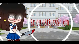 ~•Se eu estivesse em: Yandere-simulator•~ (repostado)