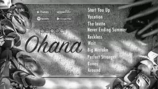 Pepper - Ohana (Full Stream)