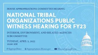 National Tribal Organizations Public Witness Hearing for FY23 (EventID=114602)