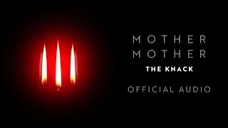 Mother Mother - The Knack - Official Audio