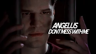 angelus; don't mess with me
