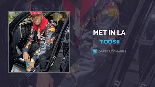 Toosii - Met In LA (AUDIO)