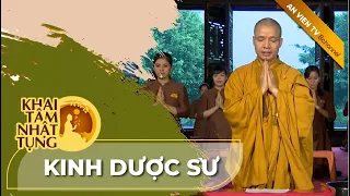 Thượng toạ Thích Minh Quang - Kinh Dược Sư ngày Bệnh Hết, Nghiệp Tan | Khai Tâm Nhật Tụng