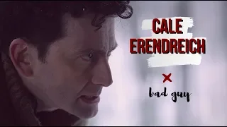 cale erendreich + bad guy