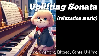 Uplifting Sonata (relaxation music)