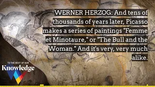 Werner Herzog on the wonder of Chauvet Cave