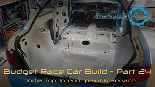 Budget Race Car Build - Part 24 - India trip, trailer paint, interior paint and basic service