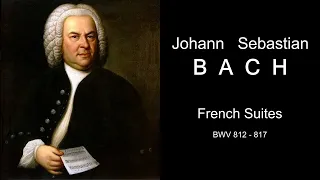 Bach. French Suites, BWV 812 - 817 | Бах. Французские сюиты, BWV 812 - 817