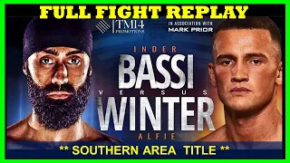 Inder Bassi vs Alfie Winter - Southern Area Title  - FULL FIGHT - TM14 & Mo Prior Promotions