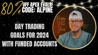 How I plan on making 6 figures as a funded futures trader in 2024! Apex 80% off evals code: ALPINE