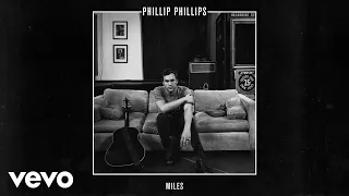 Phillip Phillips - Miles (Audio)