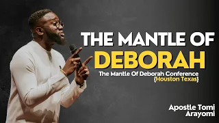 Apostle Tomi Arayomi - The Mantle of Deborah {Houston Texas}
