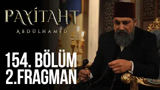 "O unutulmadı, onu unutturamadılar..." #PayitahtAbdülhamid 154. Bölüm 2. Fragman